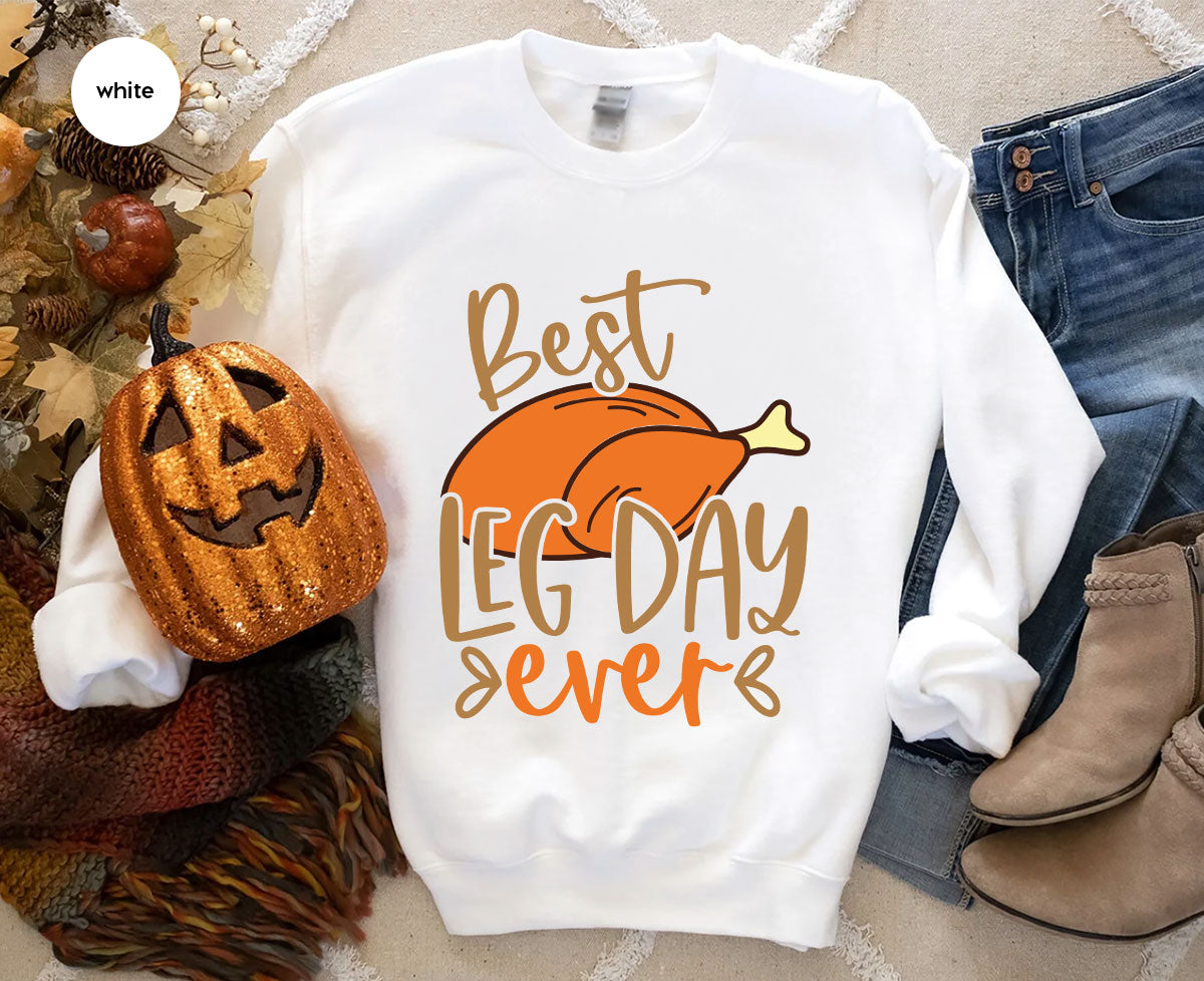 Funny Thanksgiving Shirts, Turkey Graphic Tees, Fall Crewneck Sweatshirt, Autumn Outfit, Matching Family TShirts, Best Leg Day Ever T-Shirt