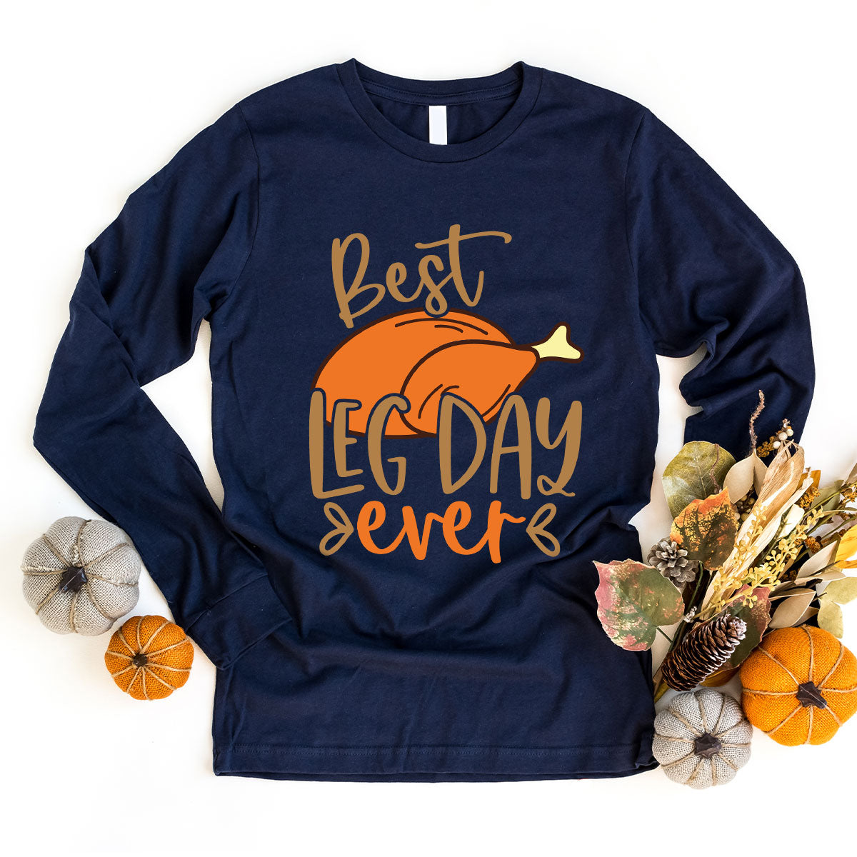 Funny Thanksgiving Shirts, Turkey Graphic Tees, Fall Crewneck Sweatshirt, Autumn Outfit, Matching Family TShirts, Best Leg Day Ever T-Shirt