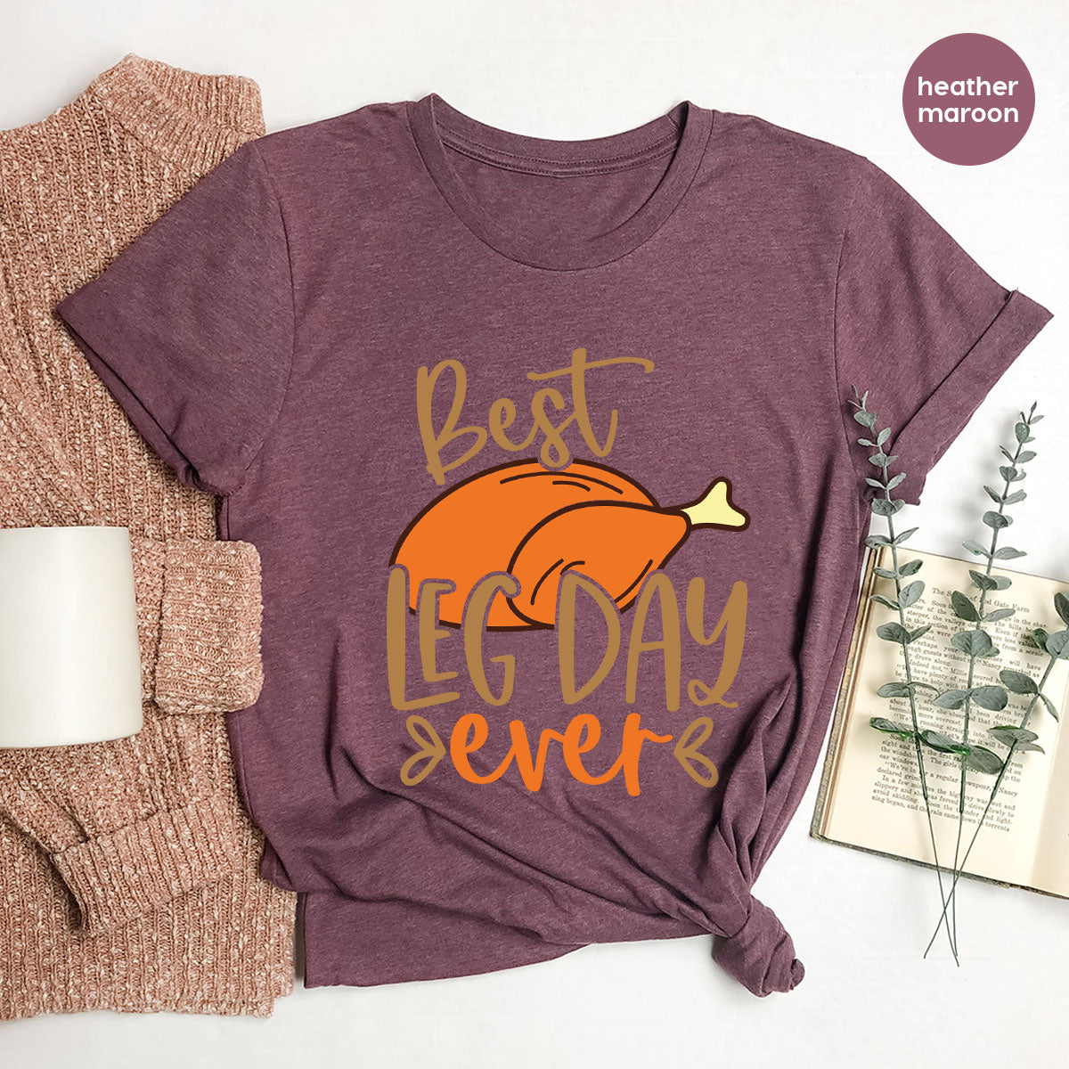 Funny Thanksgiving Shirts, Turkey Graphic Tees, Fall Crewneck Sweatshirt, Autumn Outfit, Matching Family TShirts, Best Leg Day Ever T-Shirt