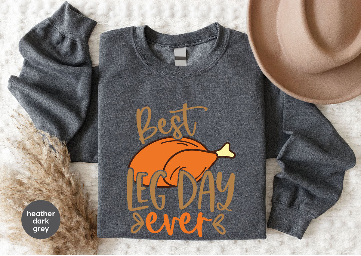 Funny Thanksgiving Shirts, Turkey Graphic Tees, Fall Crewneck Sweatshirt, Autumn Outfit, Matching Family TShirts, Best Leg Day Ever T-Shirt