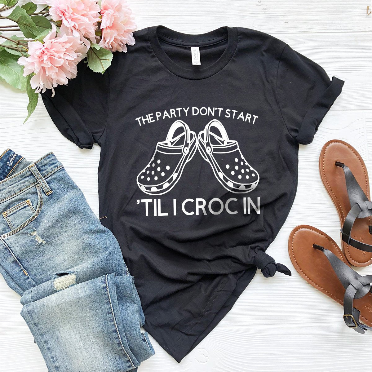 Slipper T-shirt, SLipper Lover Shirt, Funny Slipper Tee, Shirt Gift, The Party Don't Start 'Til I Krok In tshirt, Graphic Tee, - Fastdeliverytees.com