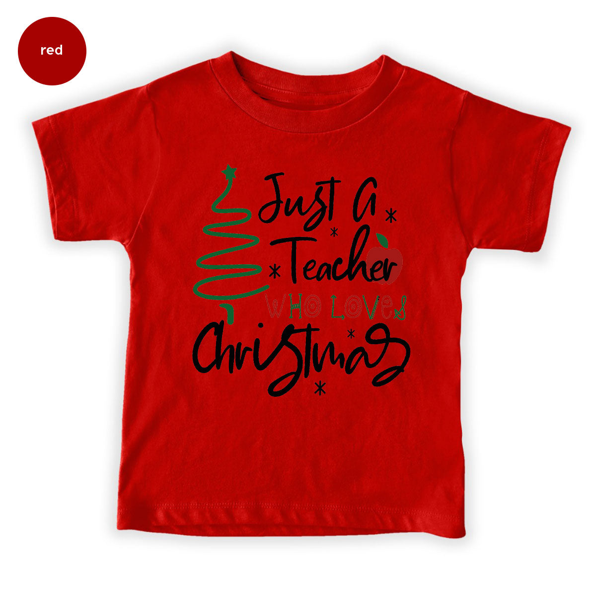 2023 Christmas Love Shirt, Just A Teach Who Loves Christmas Tee, Xmas 2023 Design T-Shirt