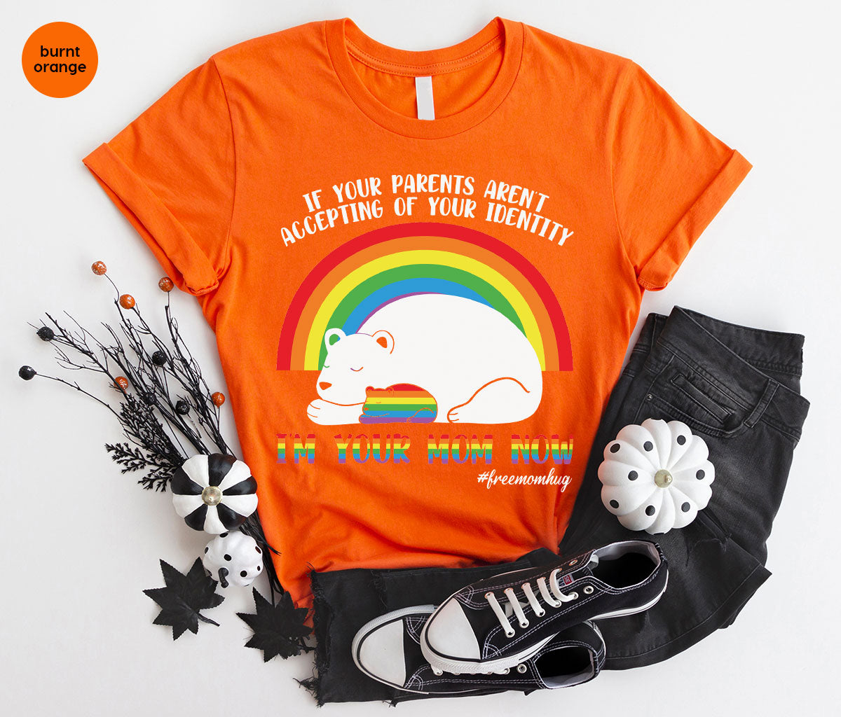 I'm Your Mom Now T-Shirt, Cute LGBT T-Shirt, LGBT Glory Tee