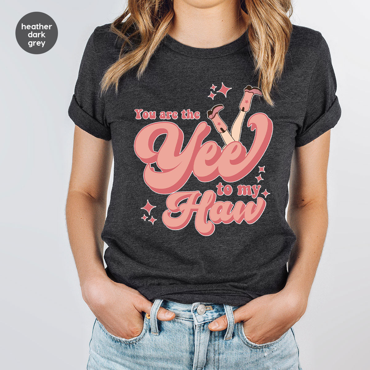 You Are The Yee To My Haw Shirt, Valentine's Day 2023 Special T-Shirt