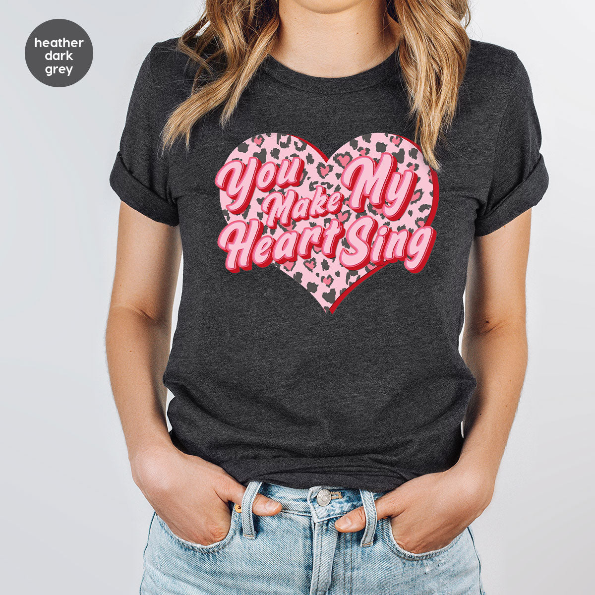 You Make My Heart Sing Shirt, Valentine's Day Romantic Gift