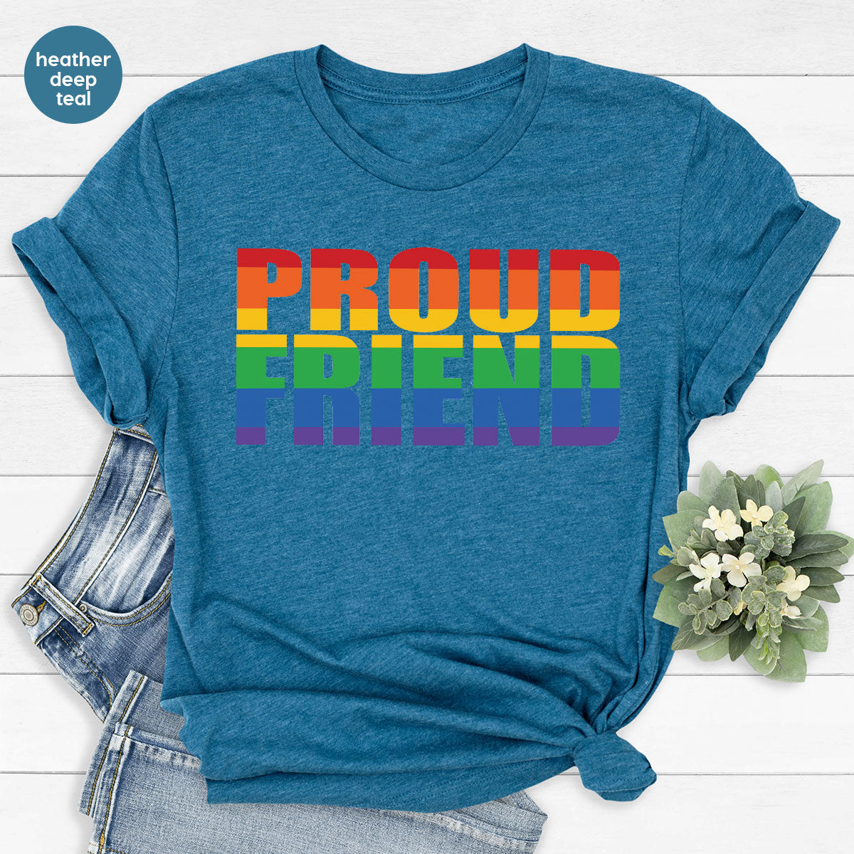 LGBT Friendship Shirt, Proud Friend T-Shirt, LGBT Gift Tee