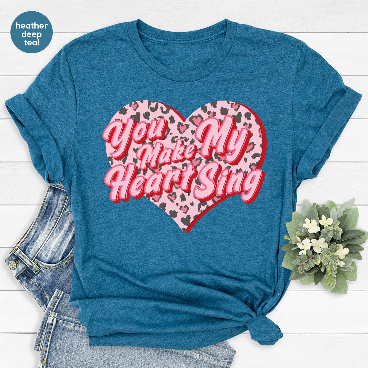 You Make My Heart Sing Shirt, Valentine's Day Romantic Gift