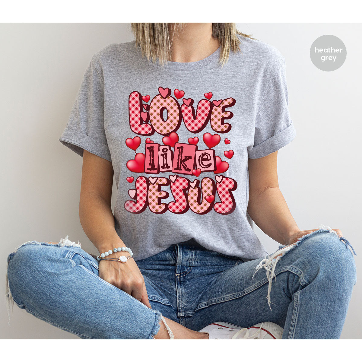 Love Like Jesus Shirt, Valentine's Day Shirt, Best Gift for Lovers