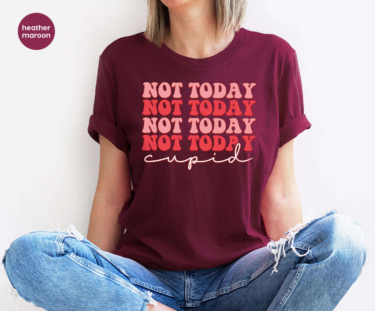 Not Today Shirt, Cupid T-Shirt, Cute Tee