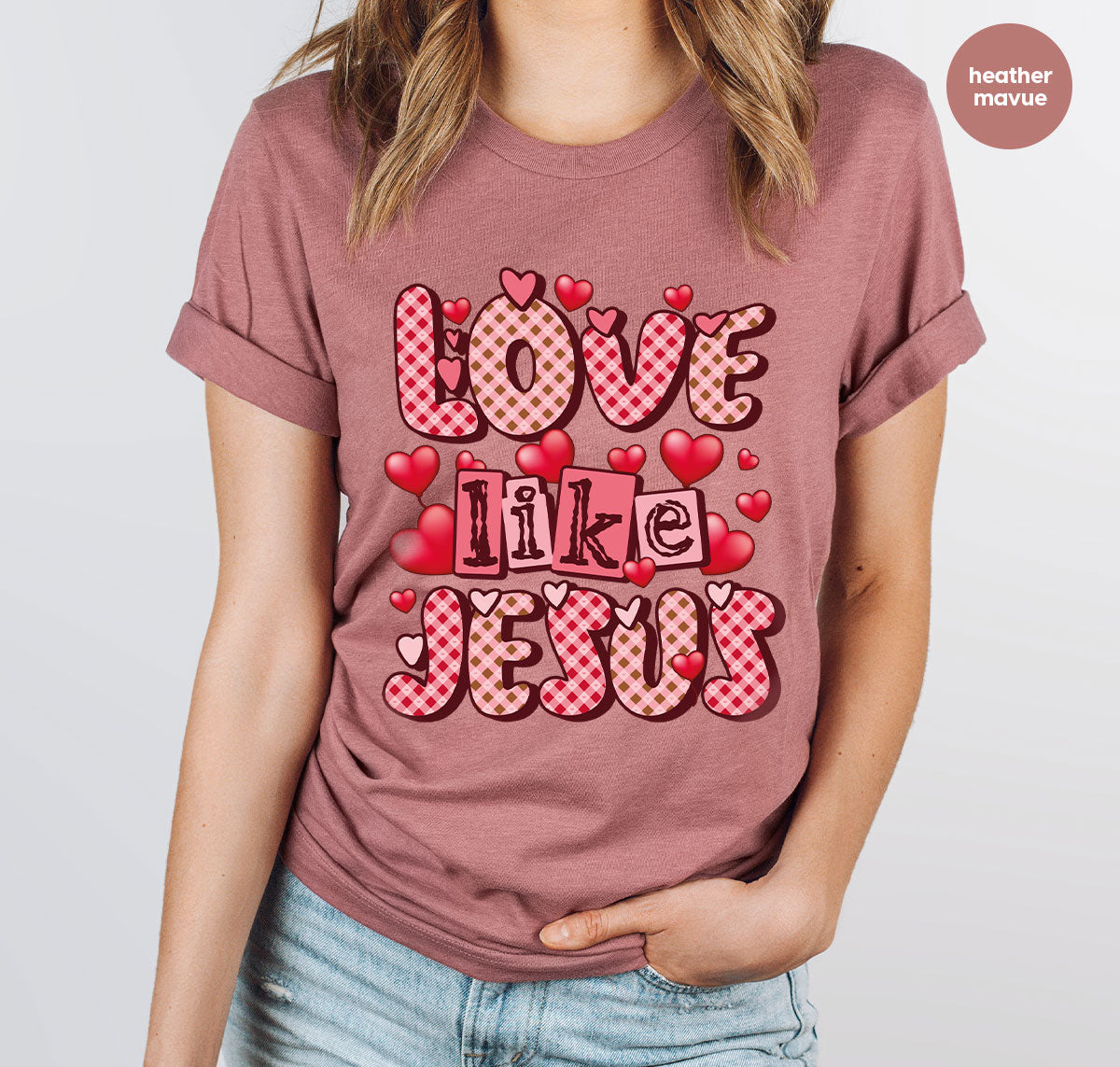 Love Like Jesus Shirt, Valentine's Day Shirt, Best Gift for Lovers