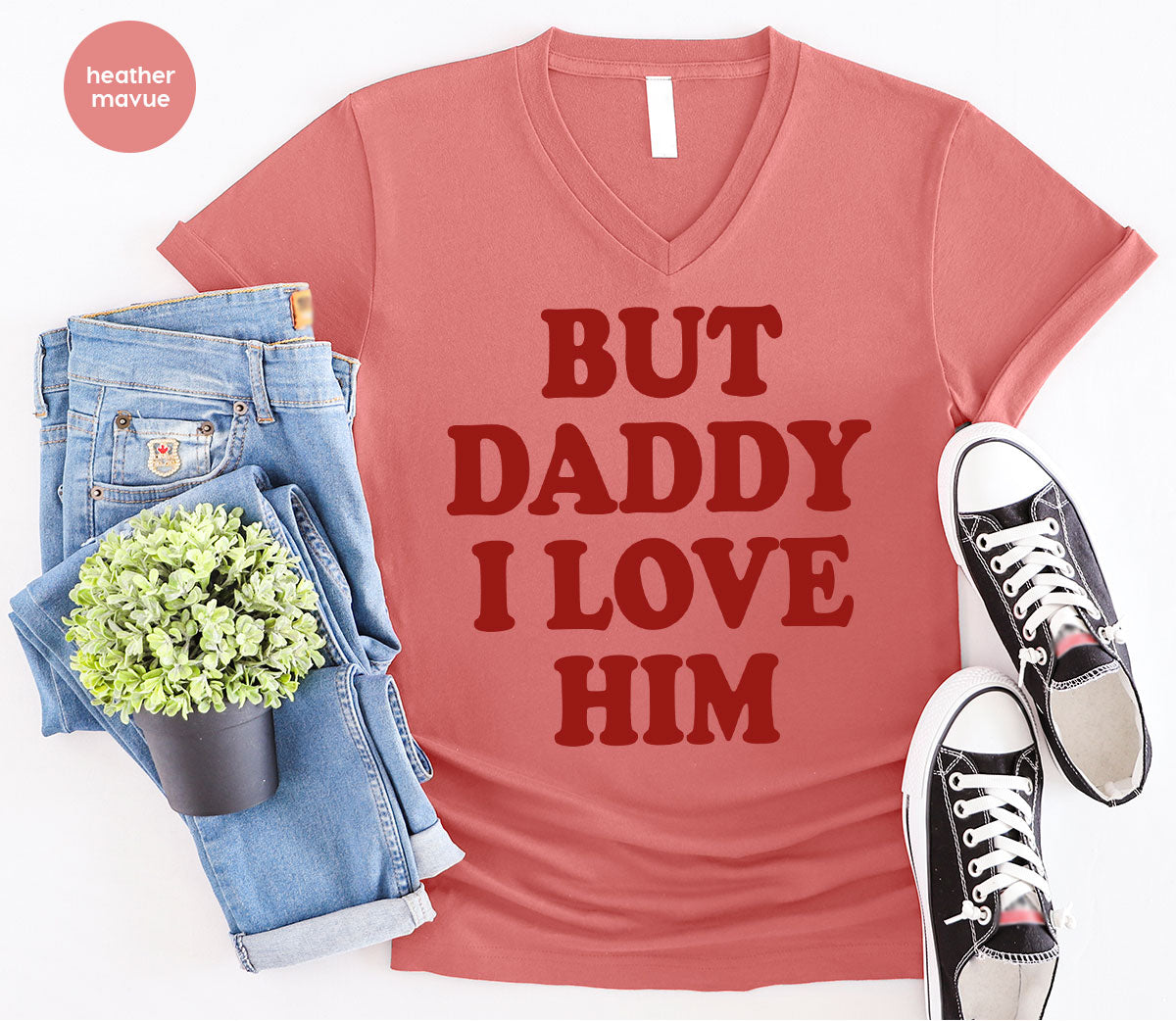 But Daddy I Love Him Shirt, Daddy Shirt, New Daddy T-Shirt, Gift For Daddy