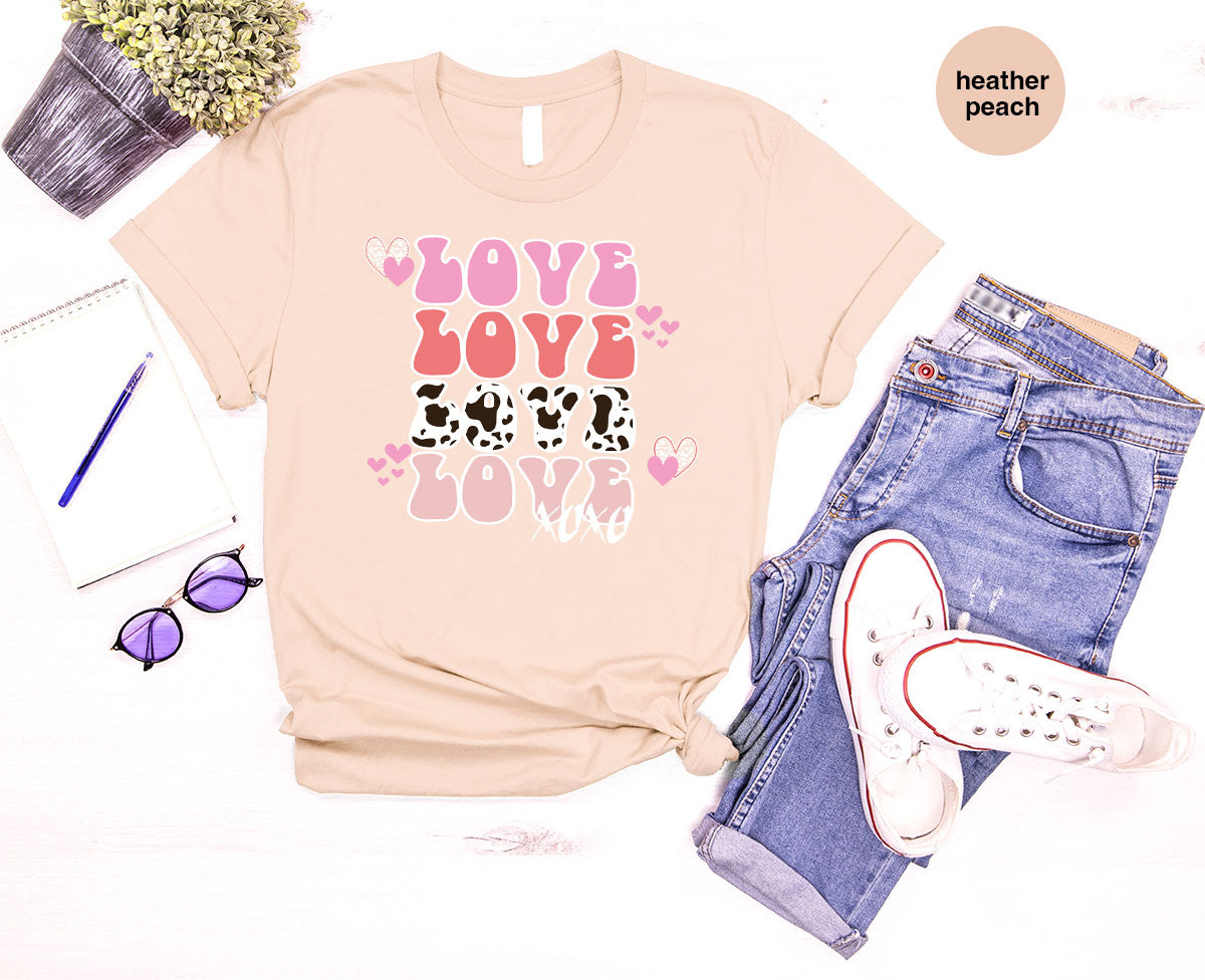 Love Shirt, Love Day T-Shirt, Valentine's Day Tee, 2023 Valentine's Day Gift