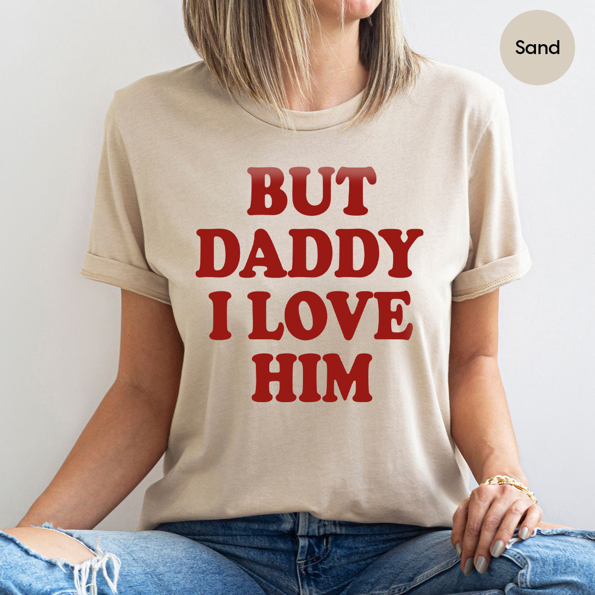 But Daddy I Love Him Shirt, Daddy Shirt, New Daddy T-Shirt, Gift For Daddy