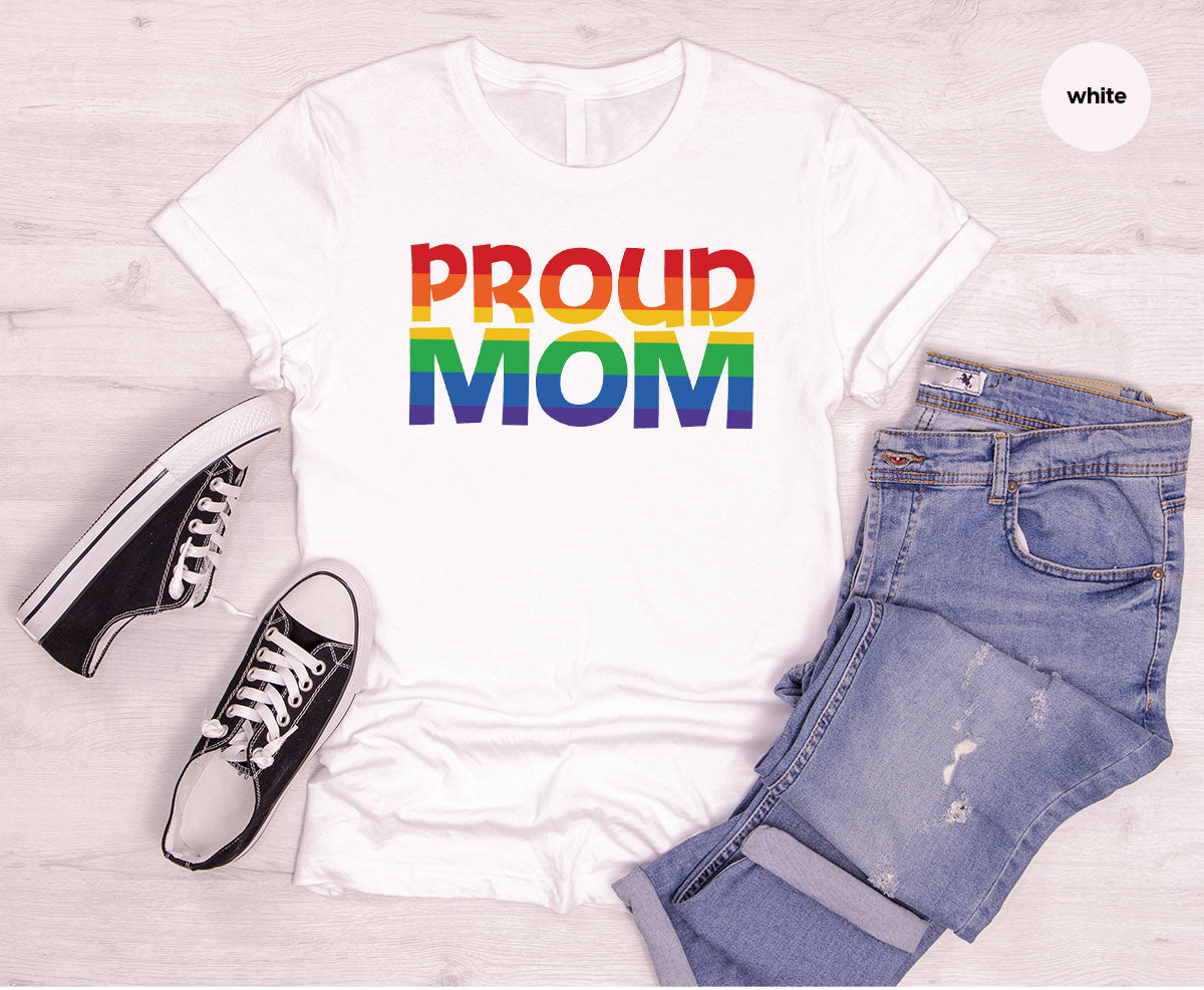 Proud Mom Shirt, LGBT Mom T-Shirt, LGBT Proud Tee