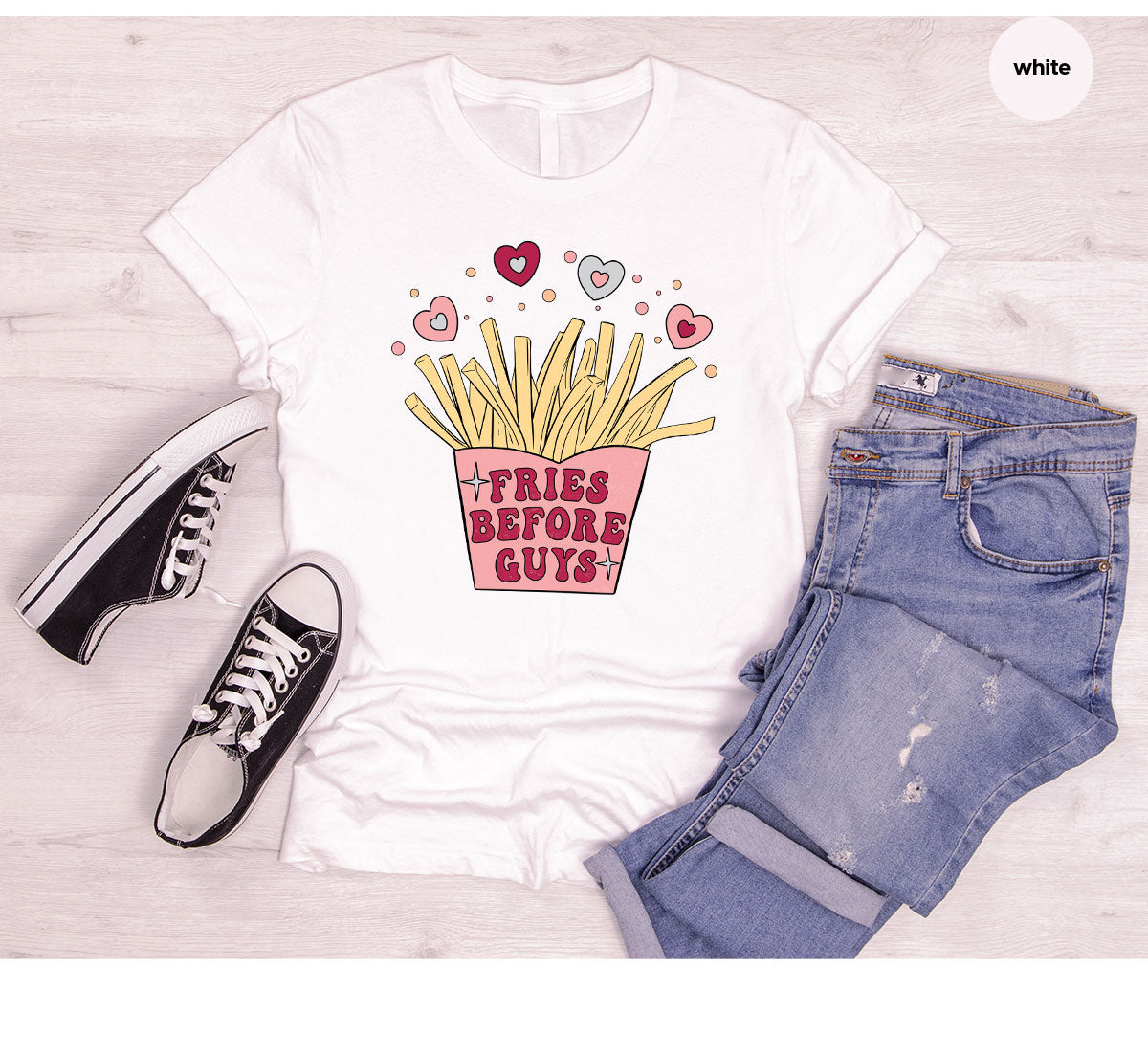 Fries Before Guys Shirt, Valentine's Day 2023 T-Shirt, Lover Shirt