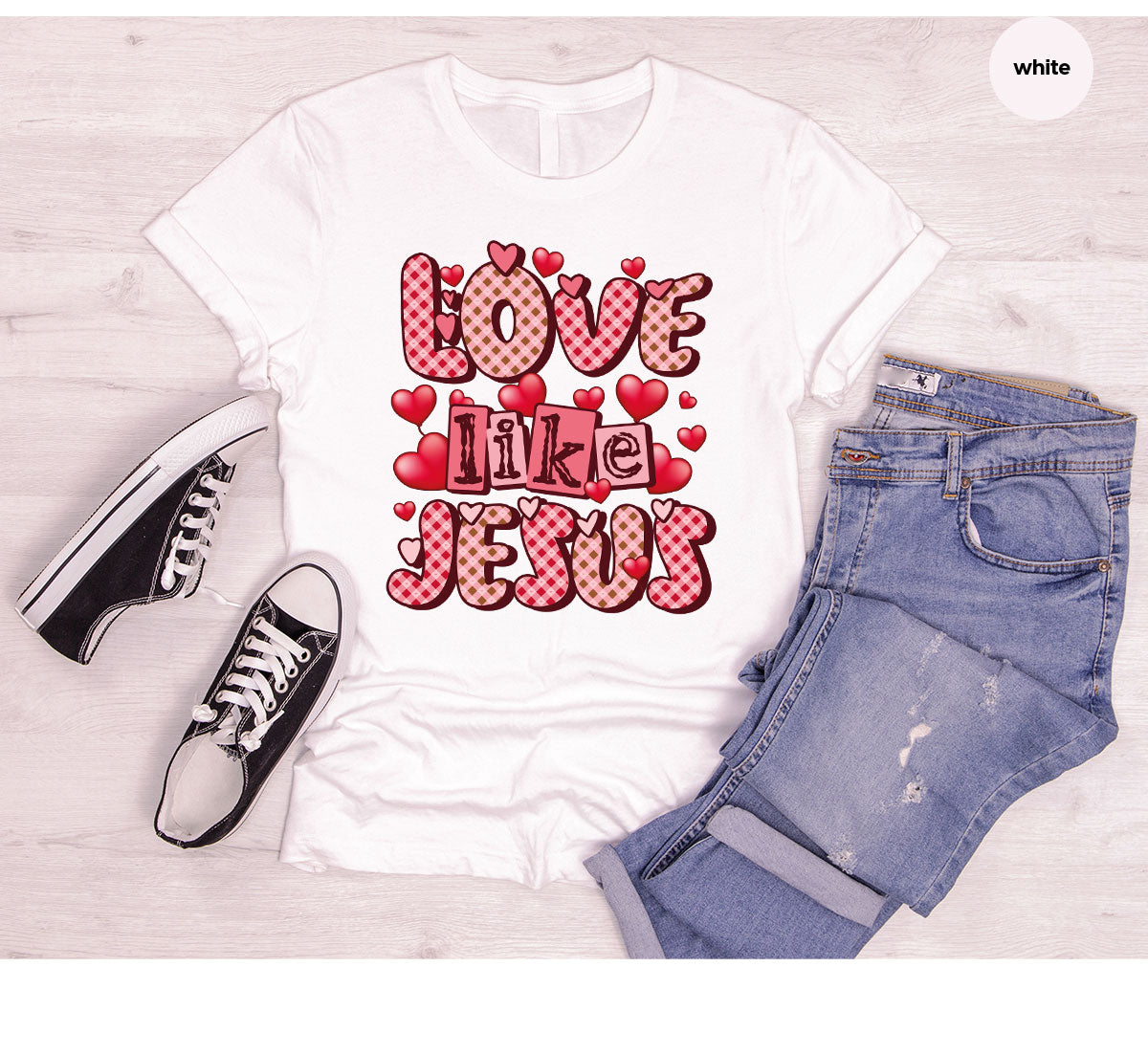 Love Like Jesus Shirt, Valentine's Day Shirt, Best Gift for Lovers