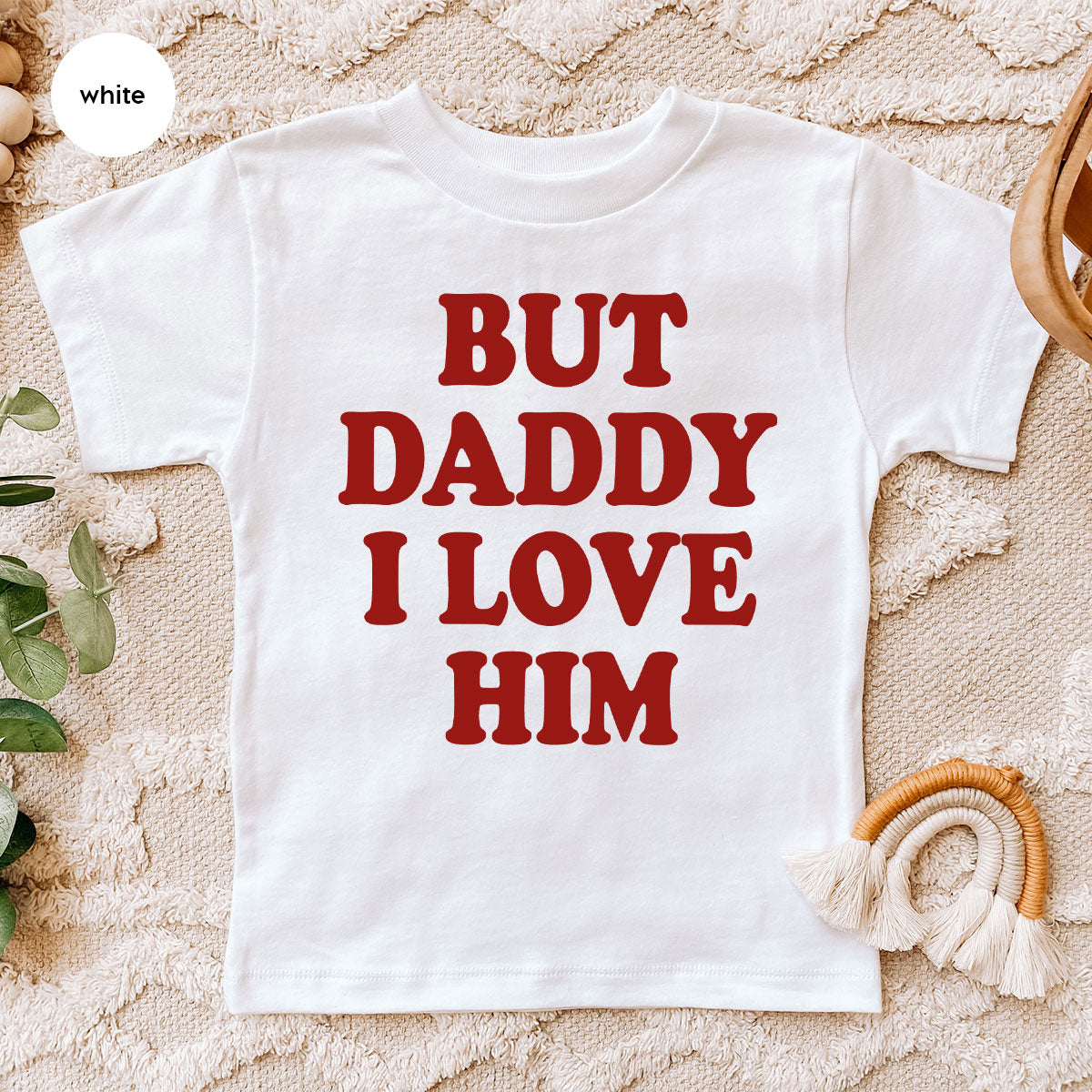 But Daddy I Love Him Shirt, Daddy Shirt, New Daddy T-Shirt, Gift For Daddy