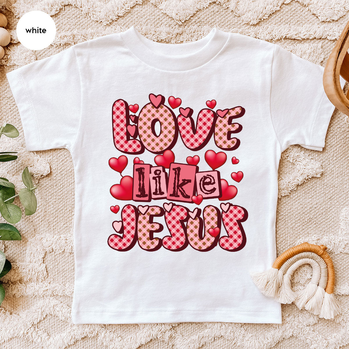 Love Like Jesus Shirt, Valentine's Day Shirt, Best Gift for Lovers