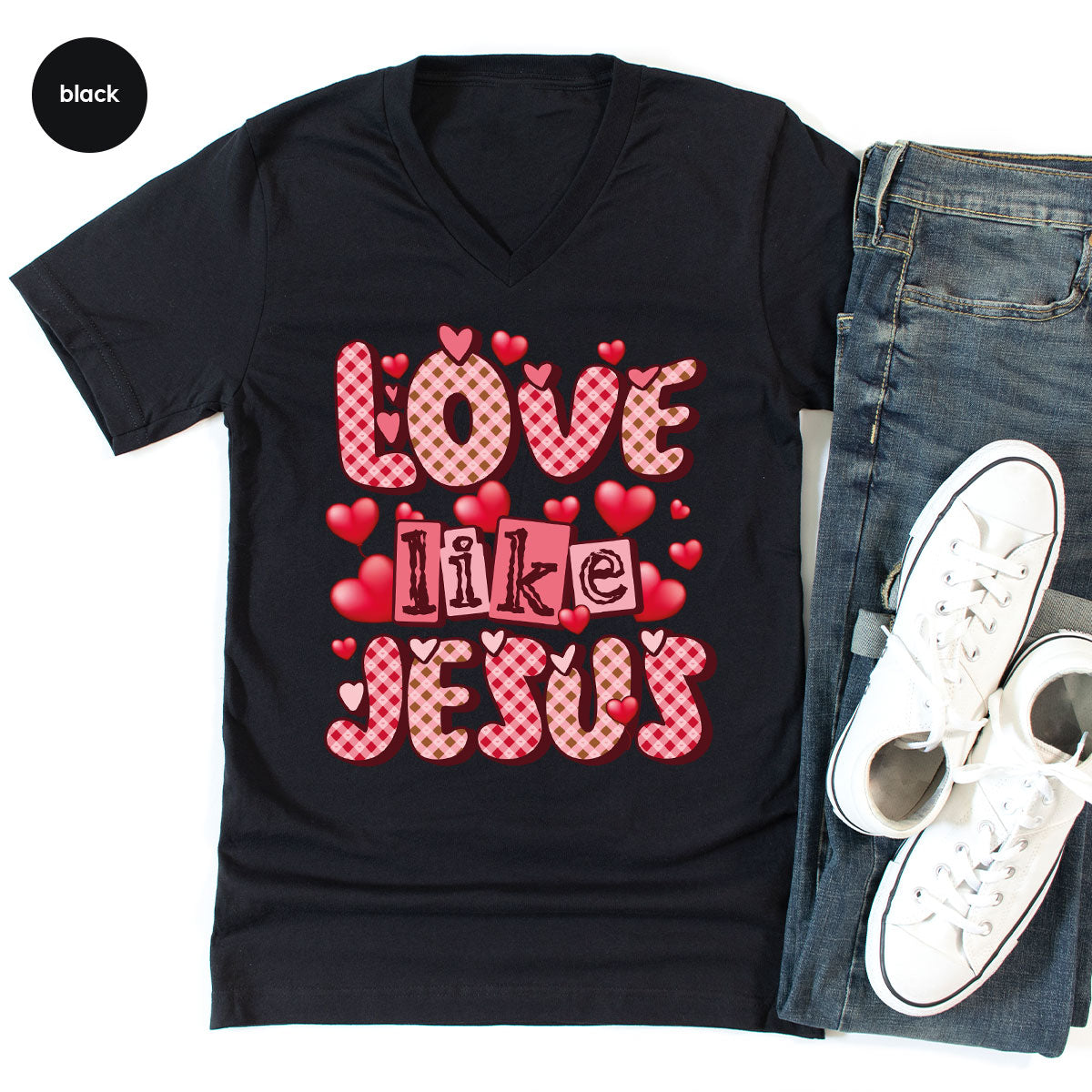 Love Like Jesus Shirt, Valentine's Day Shirt, Best Gift for Lovers