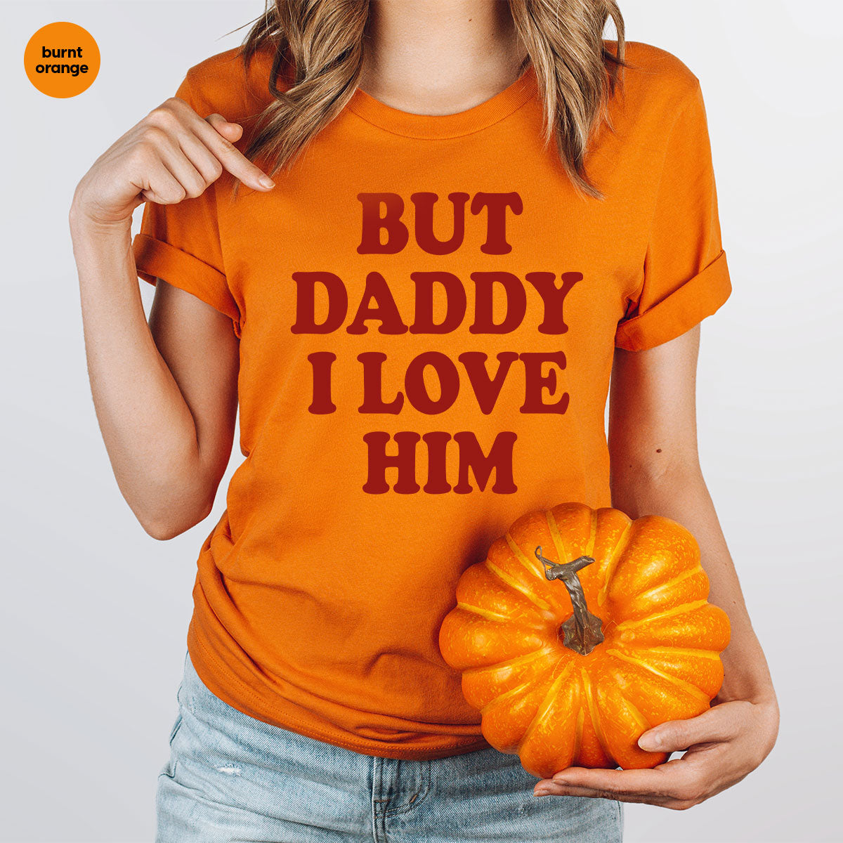 But Daddy I Love Him Shirt, Daddy Shirt, New Daddy T-Shirt, Gift For Daddy