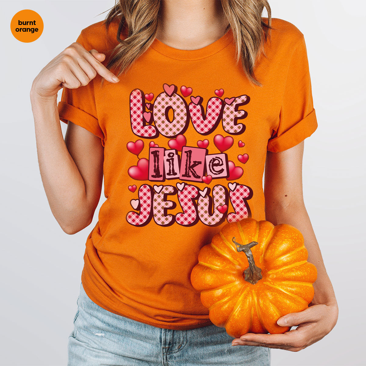 Love Like Jesus Shirt, Valentine's Day Shirt, Best Gift for Lovers