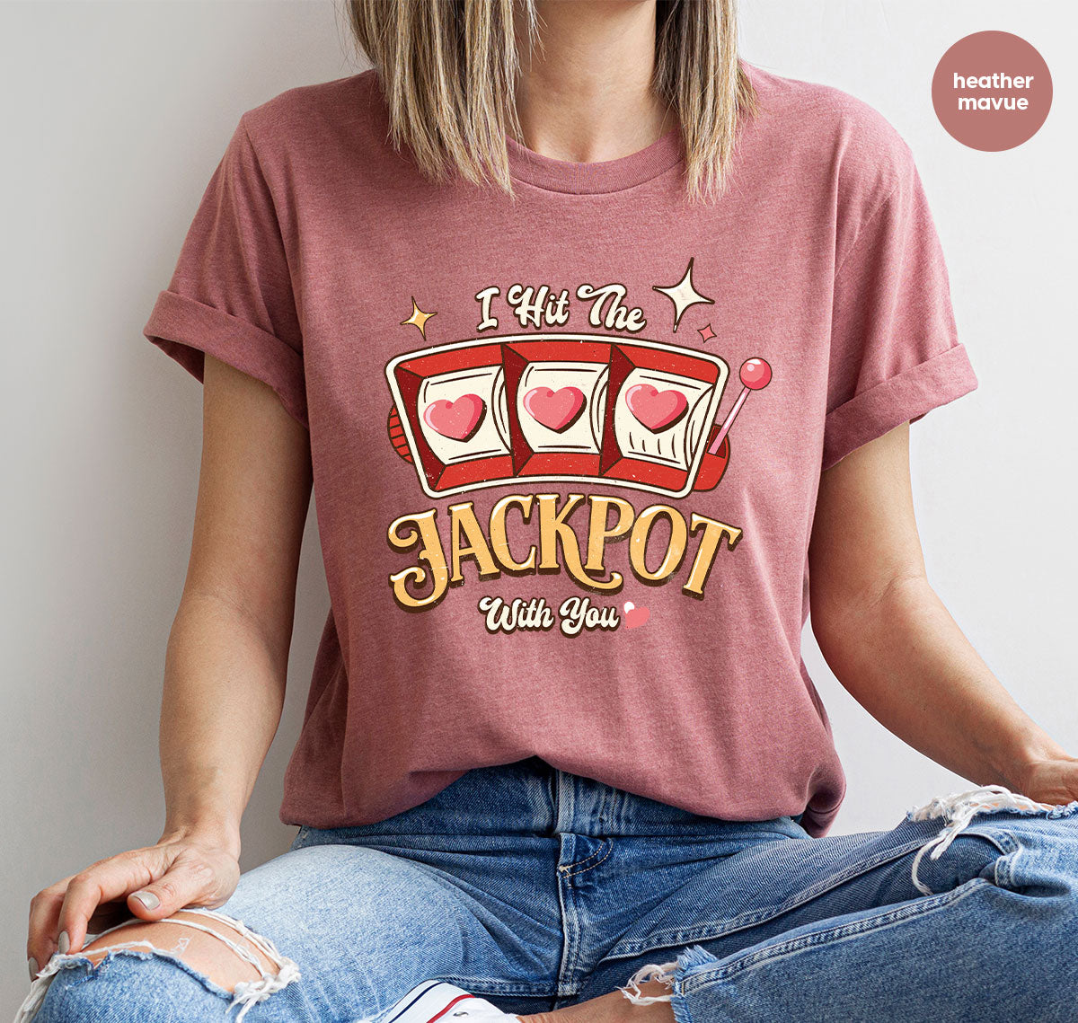 I Hit The Jackpot With You Shirt, Romantic Valentine's Day T-Shirt