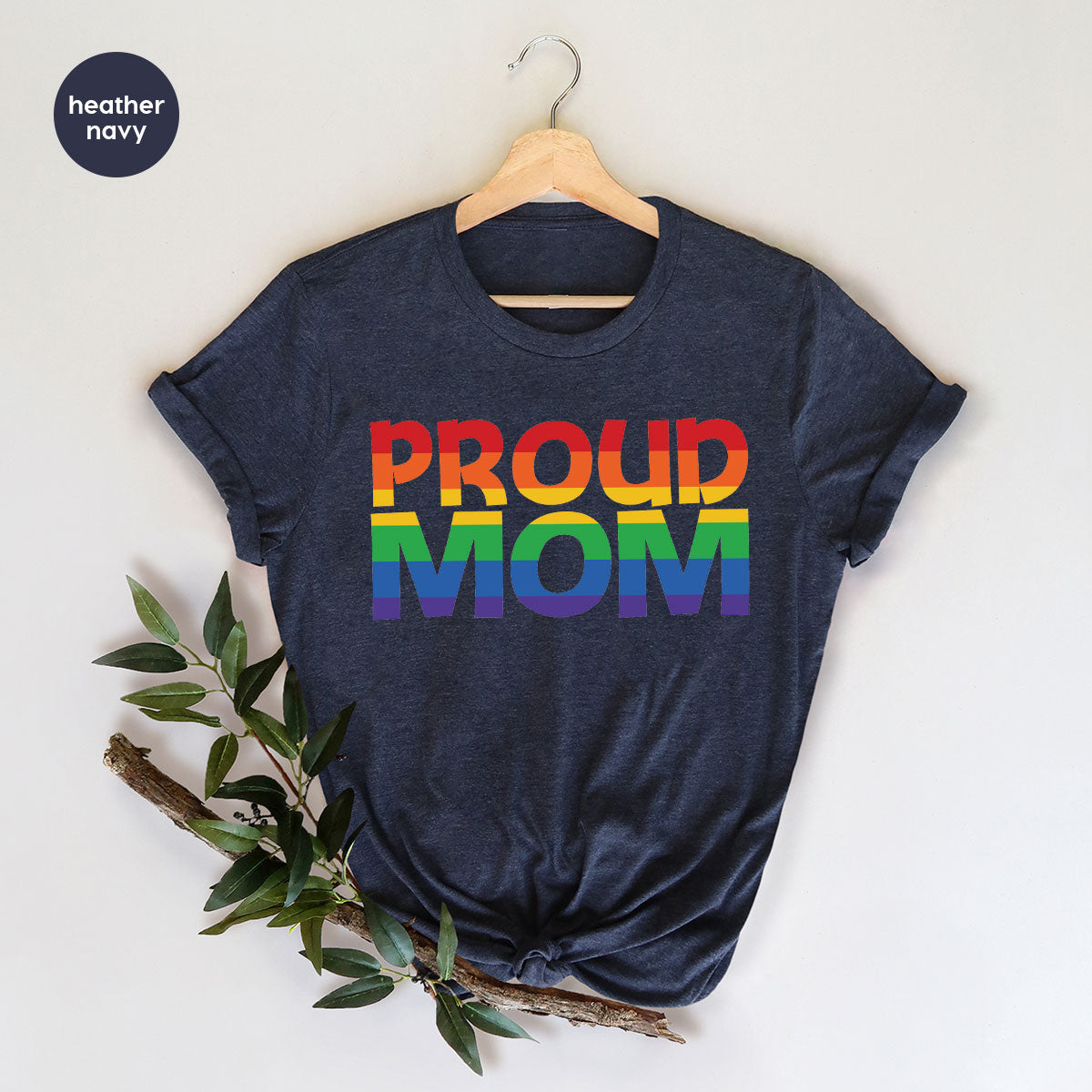 Proud Mom Shirt, LGBT Mom T-Shirt, LGBT Proud Tee