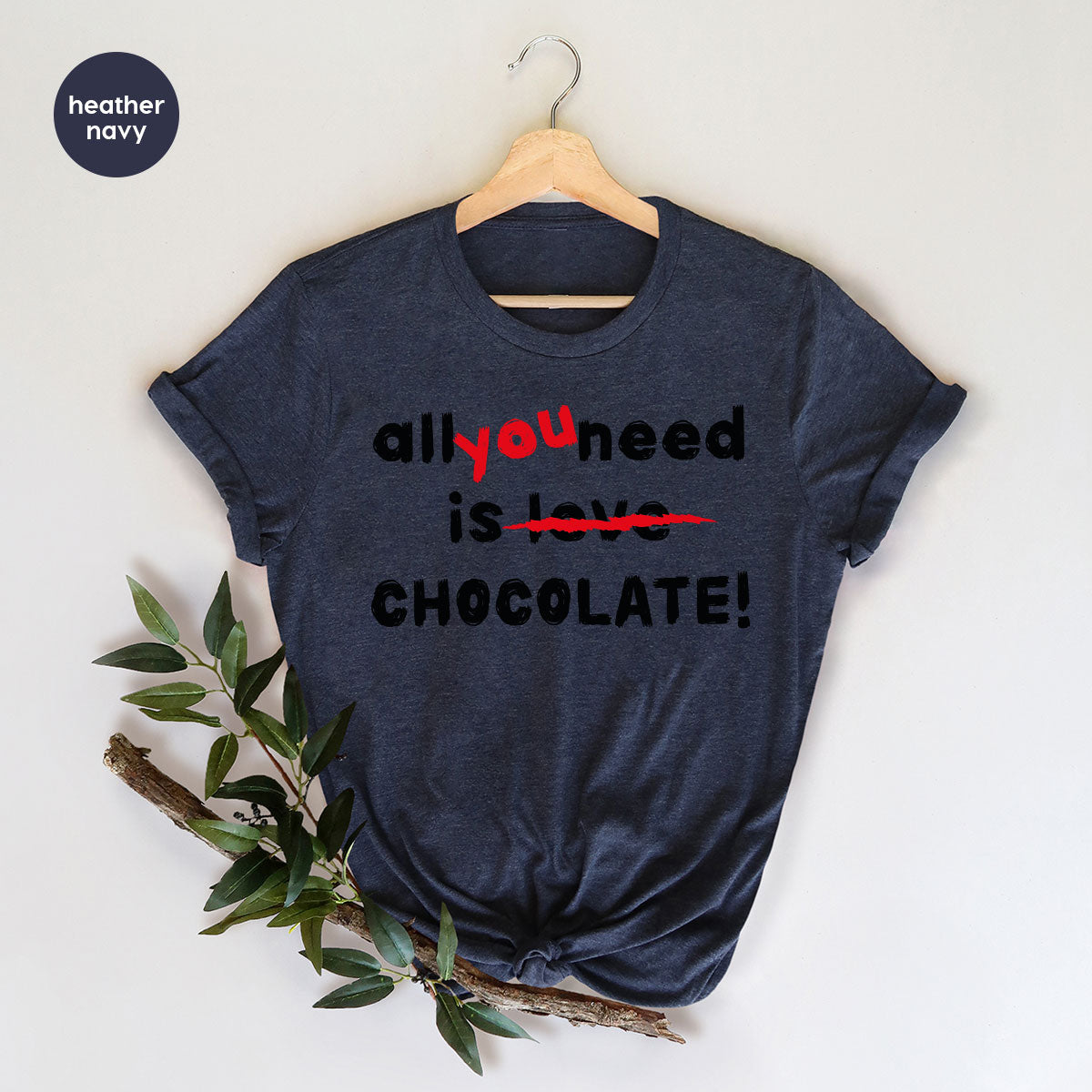 Anti Love Shirt, Chocolate T-Shirt, Anti Valentine's Day T-Shirt