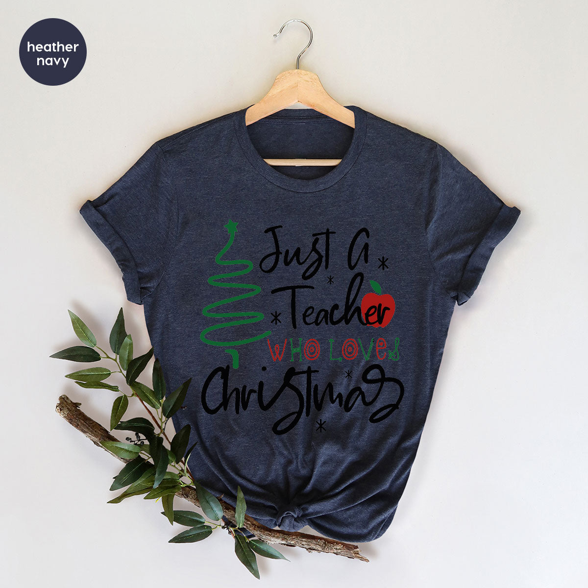 2023 Christmas Love Shirt, Just A Teach Who Loves Christmas Tee, Xmas 2023 Design T-Shirt