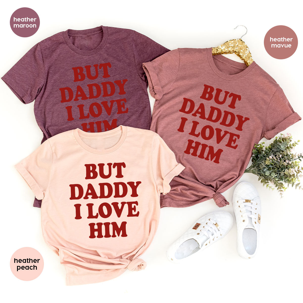 But Daddy I Love Him Shirt, Daddy Shirt, New Daddy T-Shirt, Gift For Daddy