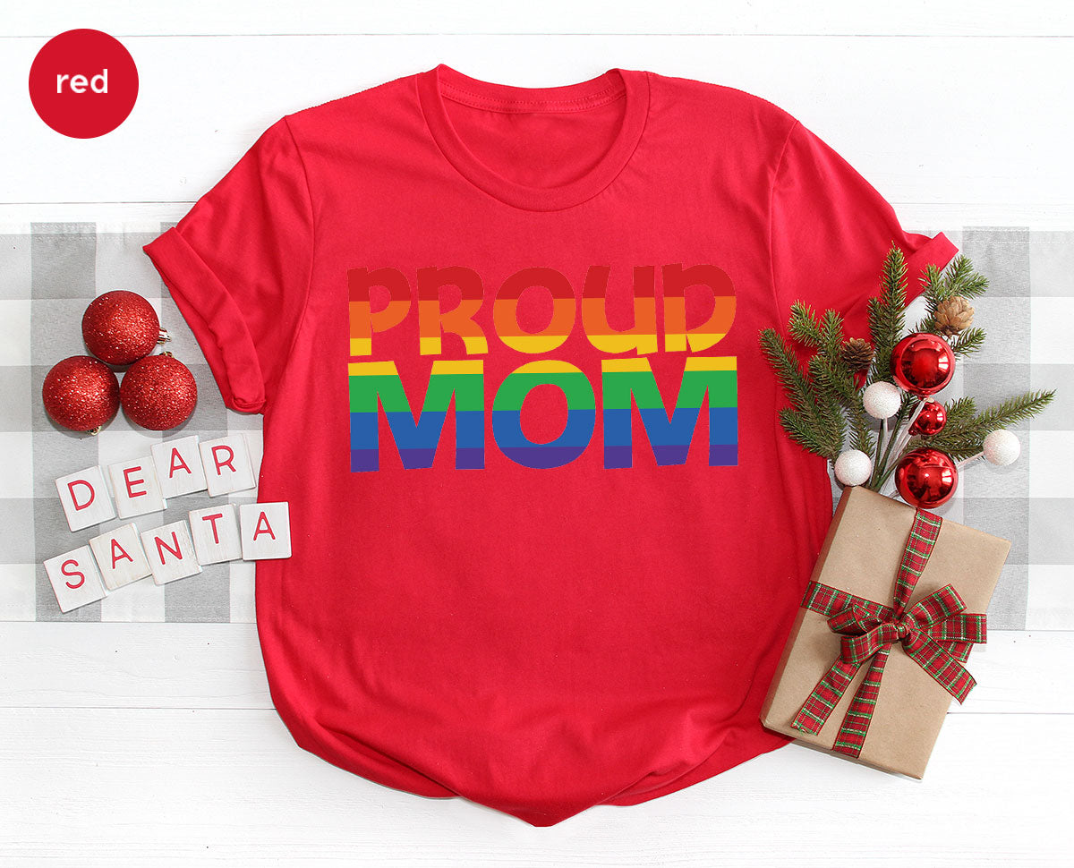 Proud Mom Shirt, LGBT Mom T-Shirt, LGBT Proud Tee