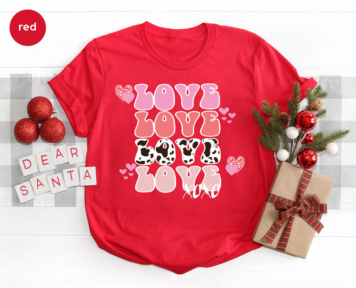 Love Shirt, Love Day T-Shirt, Valentine's Day Tee, 2023 Valentine's Day Gift