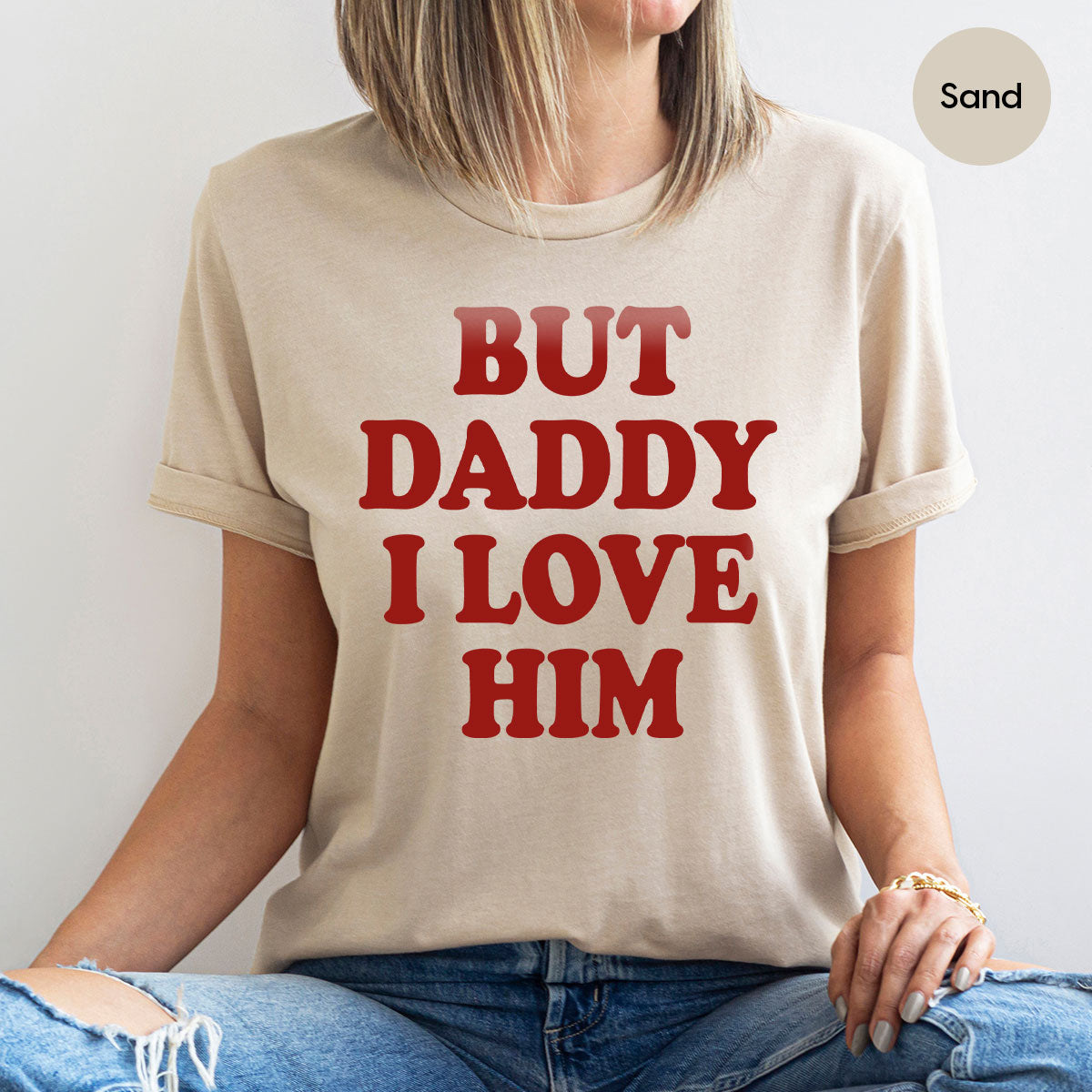 But Daddy I Love Him Shirt, Daddy Shirt, New Daddy T-Shirt, Gift For Daddy