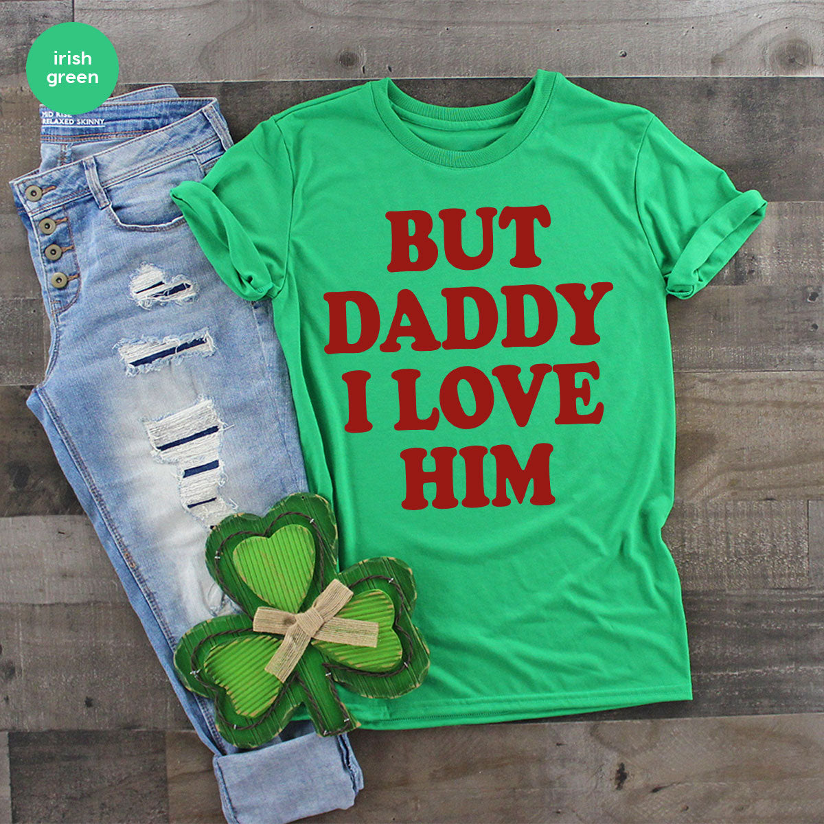 But Daddy I Love Him Shirt, Daddy Shirt, New Daddy T-Shirt, Gift For Daddy