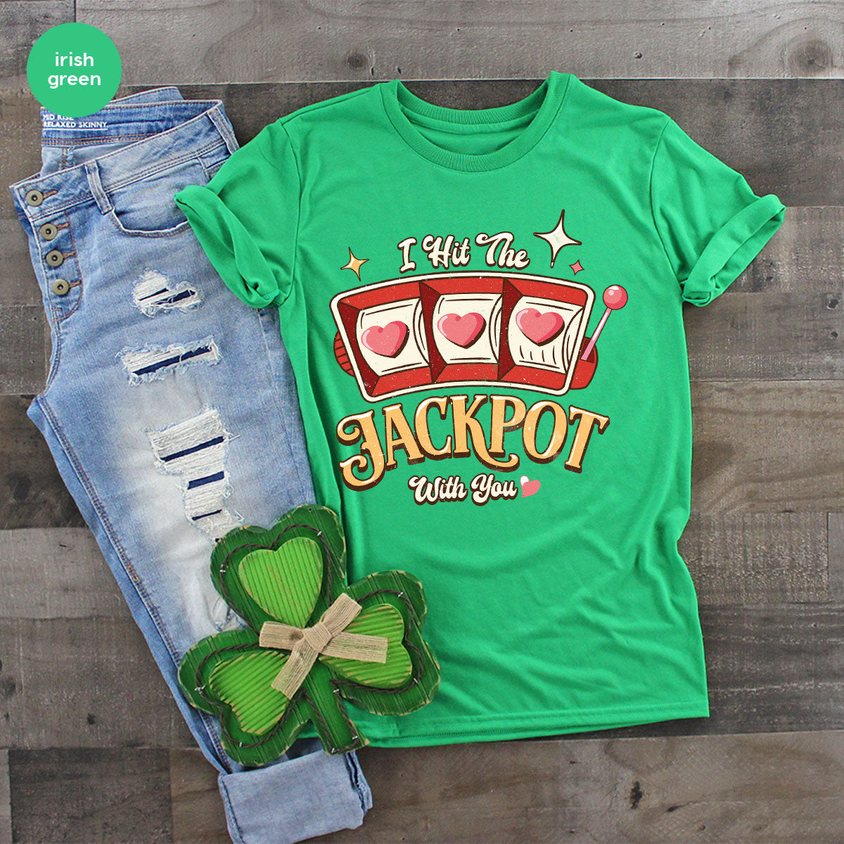 I Hit The Jackpot With You Shirt, Romantic Valentine's Day T-Shirt