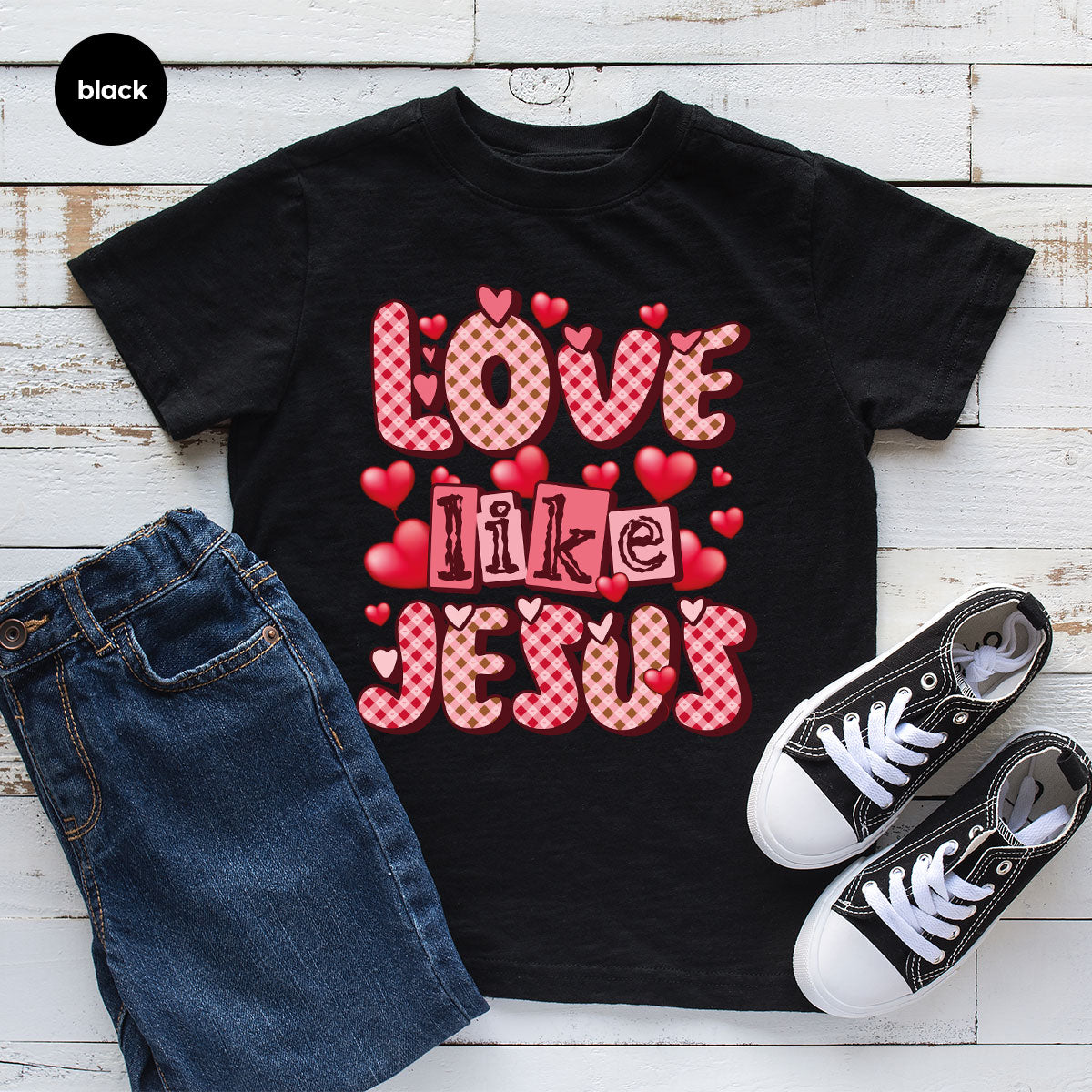 Love Like Jesus Shirt, Valentine's Day Shirt, Best Gift for Lovers