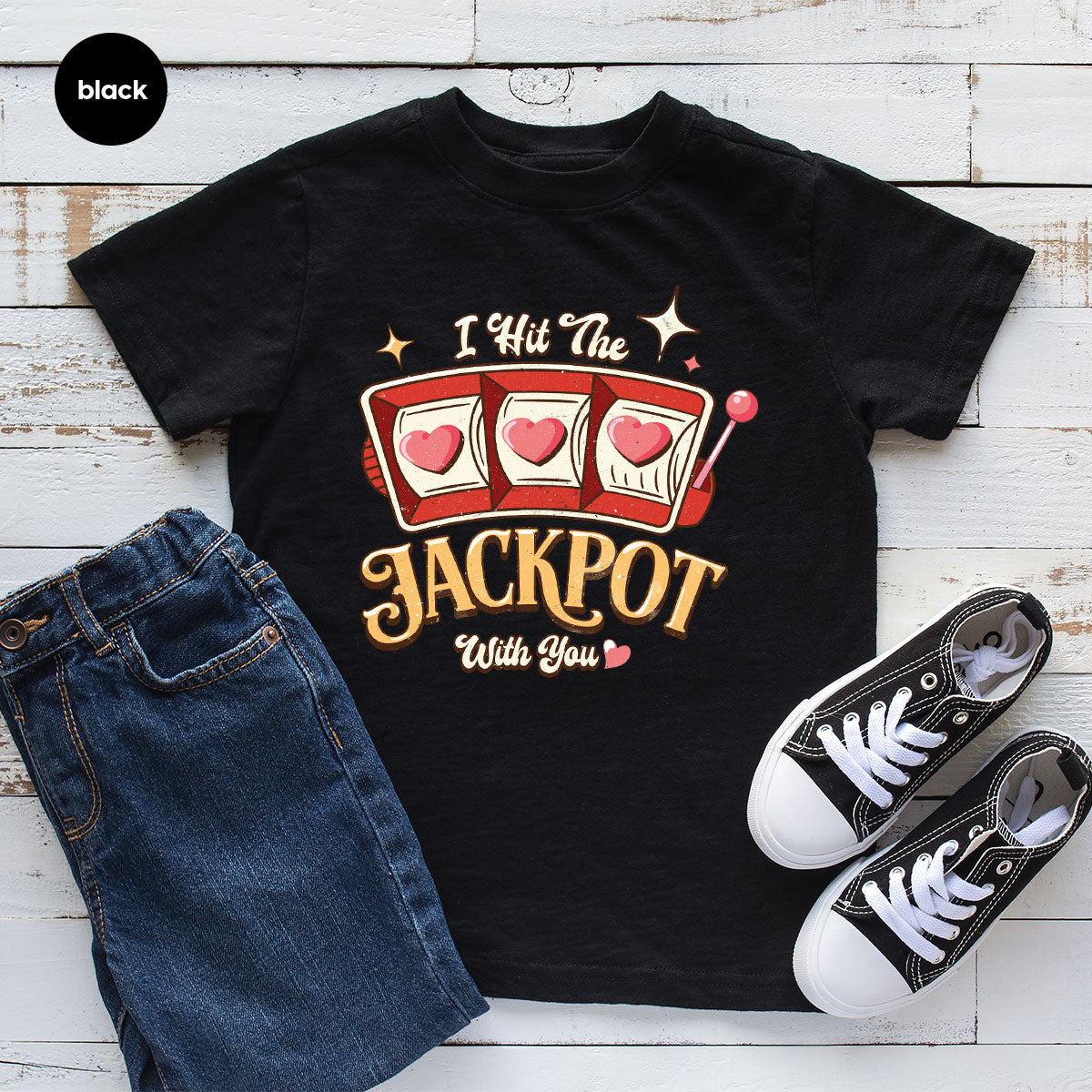 I Hit The Jackpot With You Shirt, Romantic Valentine's Day T-Shirt