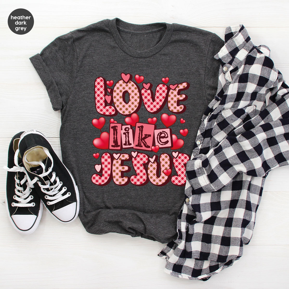 Love Like Jesus Shirt, Valentine's Day Shirt, Best Gift for Lovers