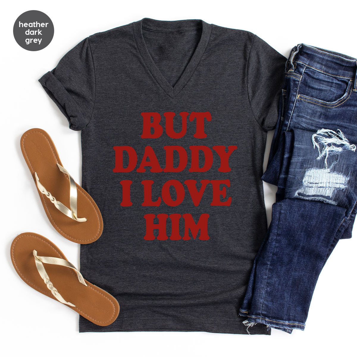 But Daddy I Love Him Shirt, Daddy Shirt, New Daddy T-Shirt, Gift For Daddy
