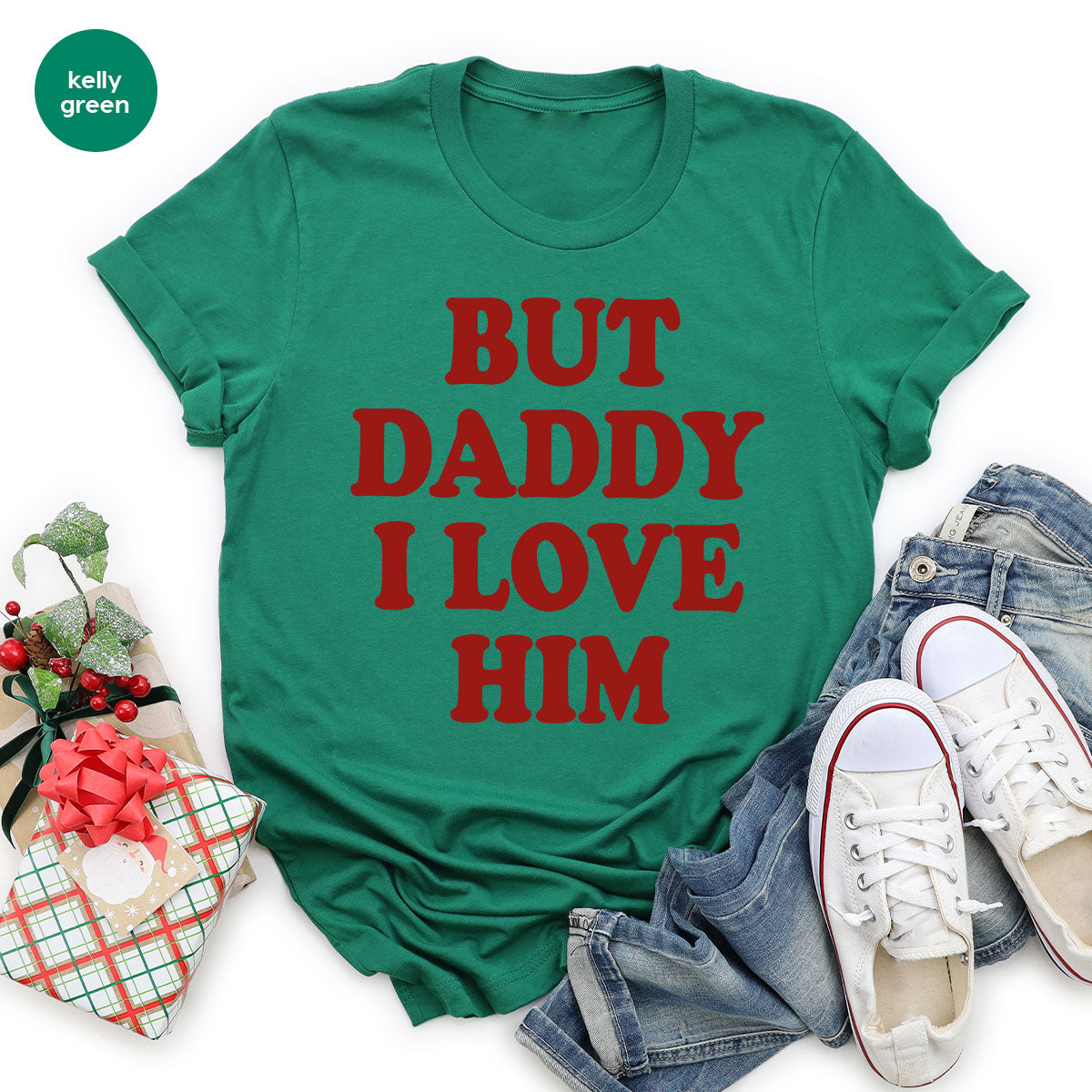 But Daddy I Love Him Shirt, Daddy Shirt, New Daddy T-Shirt, Gift For Daddy