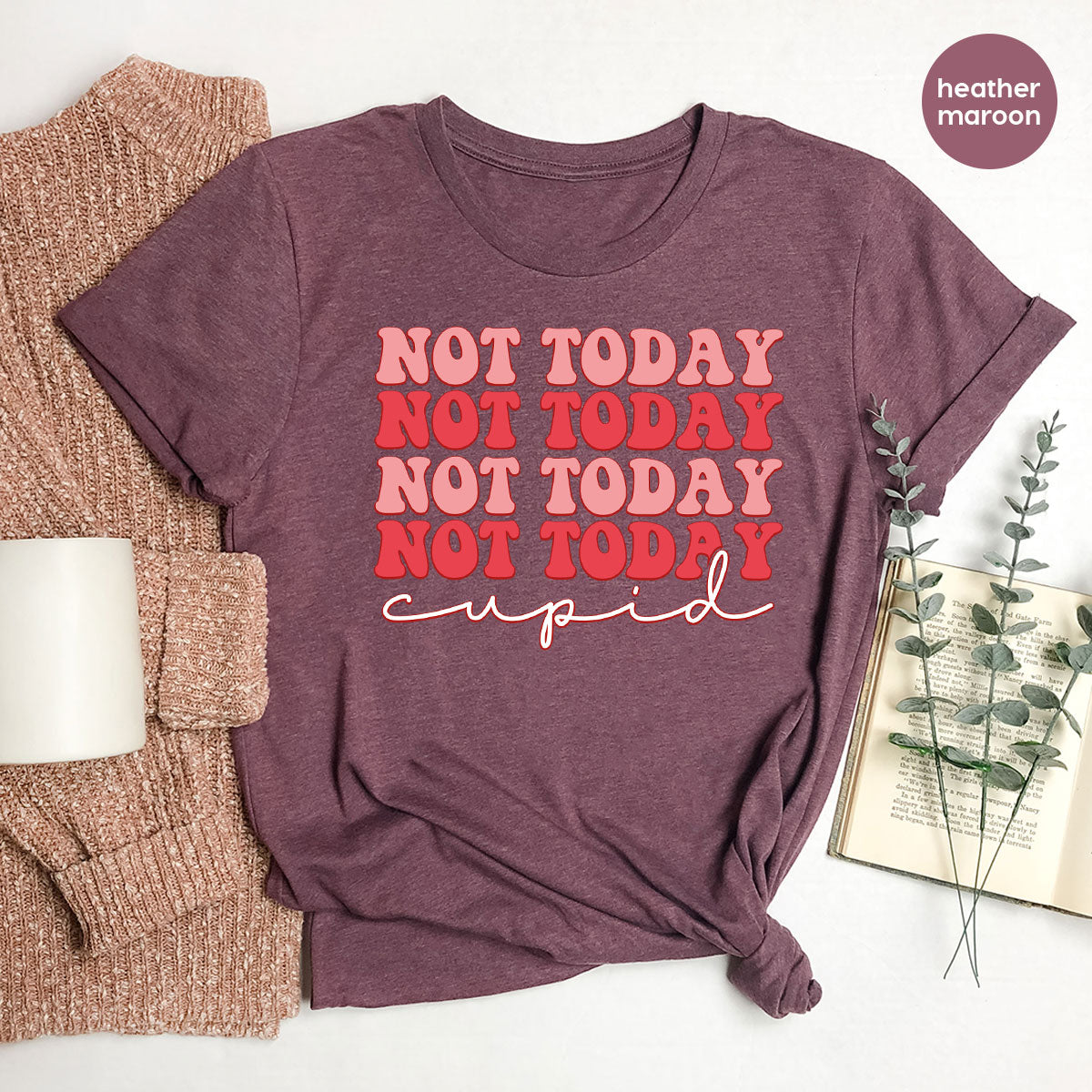 Not Today Shirt, Cupid T-Shirt, Cute Tee