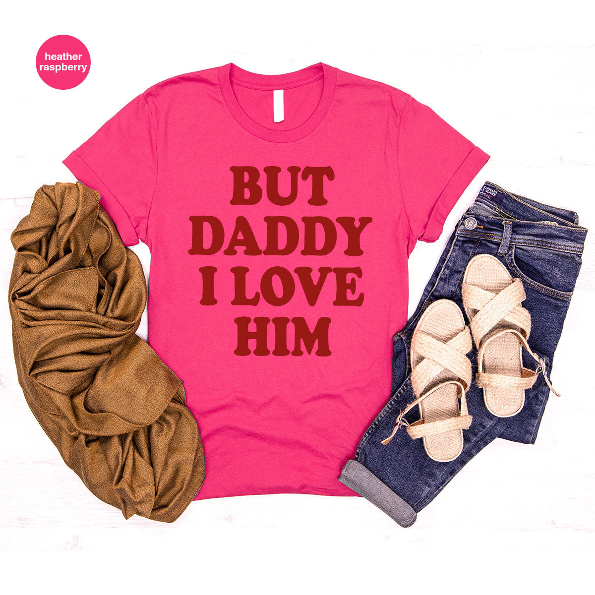 But Daddy I Love Him Shirt, Daddy Shirt, New Daddy T-Shirt, Gift For Daddy