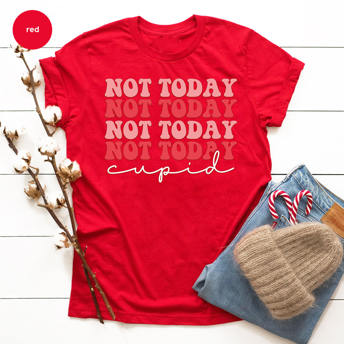 Not Today Shirt, Cupid T-Shirt, Cute Tee