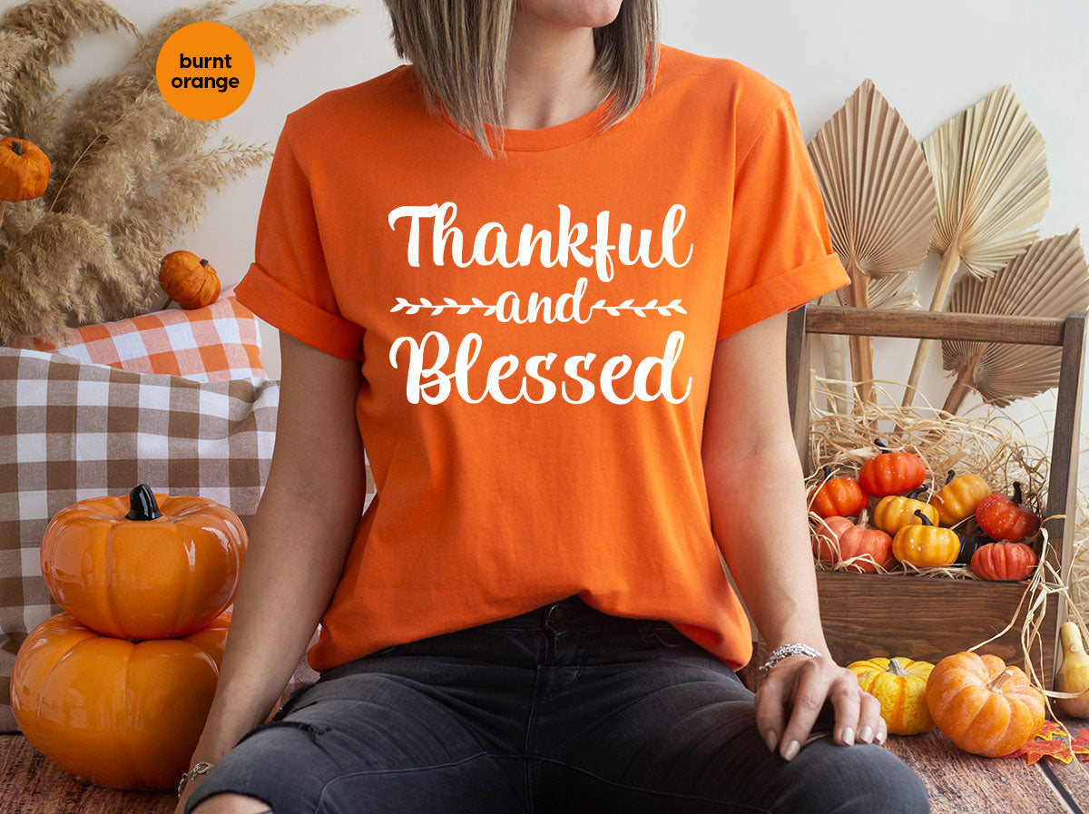 Thankful and Blessed Shirt, 2022 Thanksgiving Design T-Shirt, Thanksful Tee