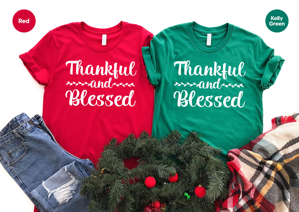 Thankful and Blessed Shirt, 2022 Thanksgiving Design T-Shirt, Thanksful Tee