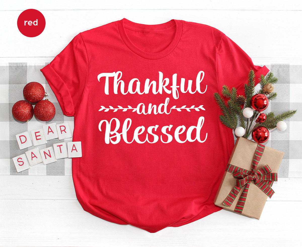 Thankful and Blessed Shirt, 2022 Thanksgiving Design T-Shirt, Thanksful Tee