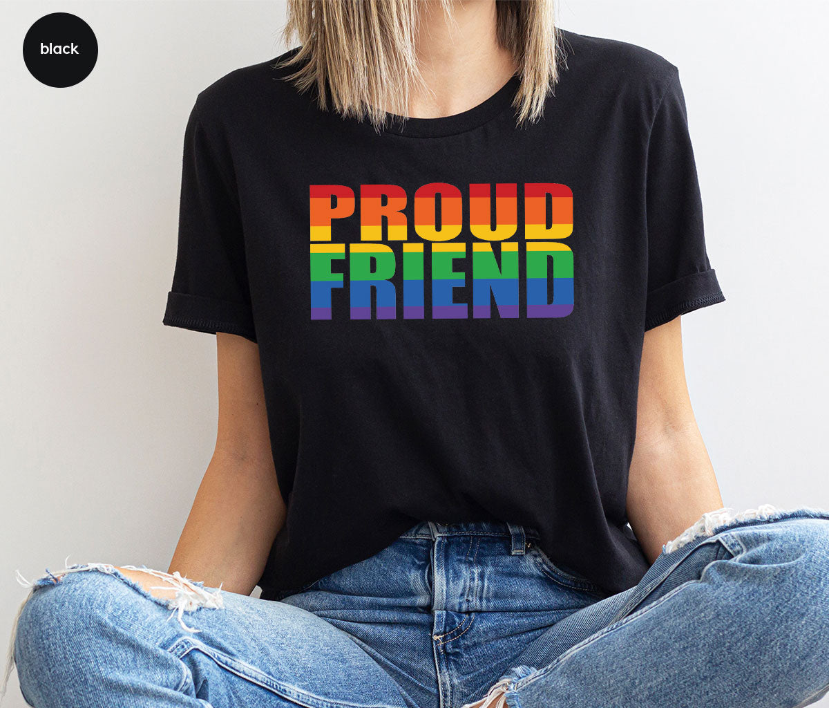 LGBT Friendship Shirt, Proud Friend T-Shirt, LGBT Gift Tee