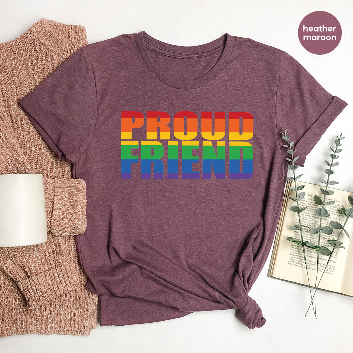 LGBT Friendship Shirt, Proud Friend T-Shirt, LGBT Gift Tee