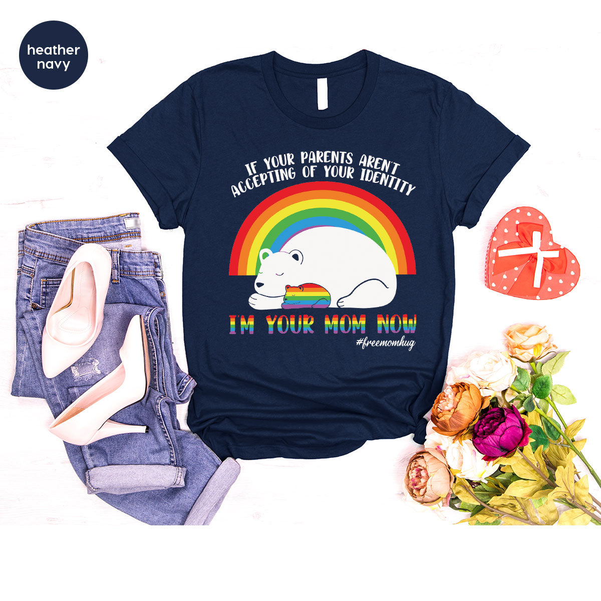 I'm Your Mom Now T-Shirt, Cute LGBT T-Shirt, LGBT Glory Tee