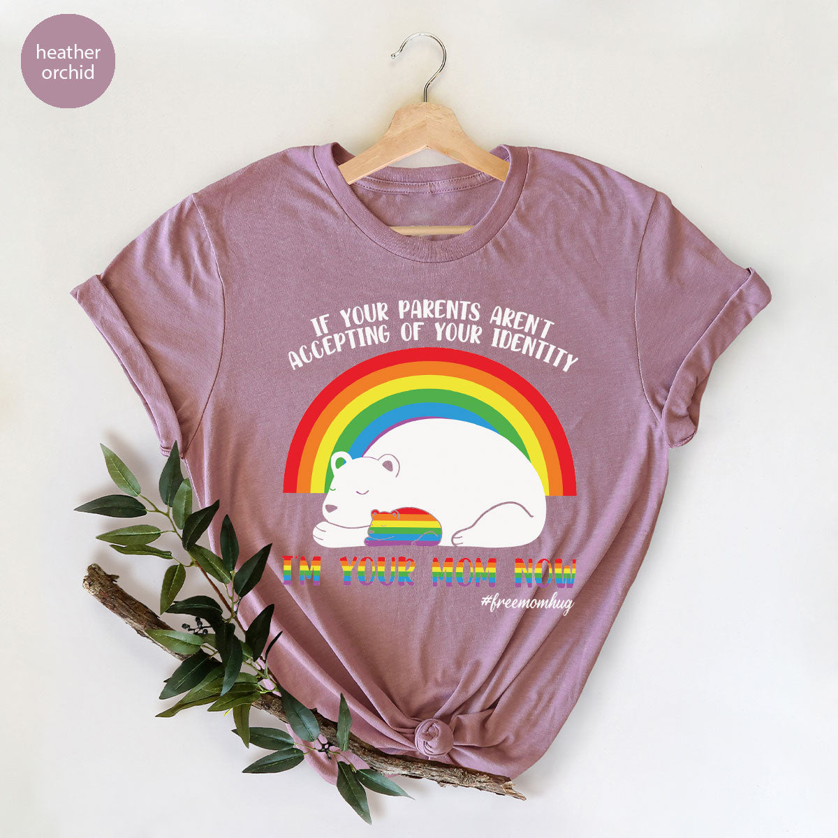 I'm Your Mom Now T-Shirt, Cute LGBT T-Shirt, LGBT Glory Tee